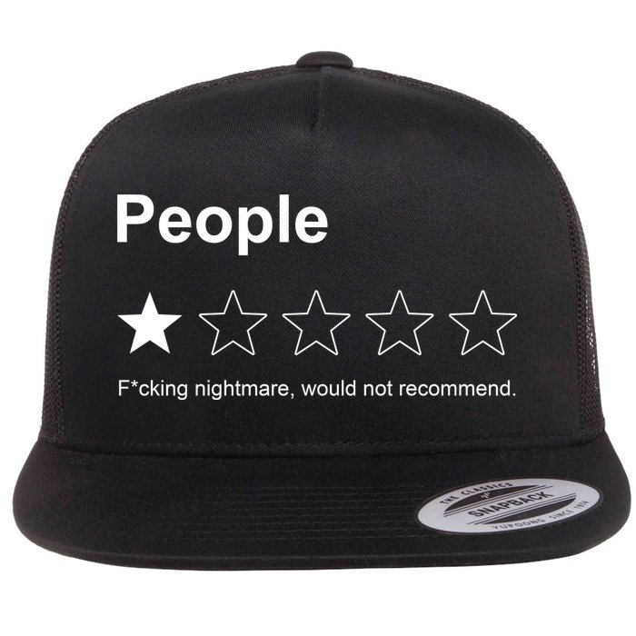 People F*cking Nightmare Would Not Recommend Funny Star Flatbill Hat