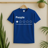 People F*cking Nightmare Would Not Recommend Funny Star T-Shirt