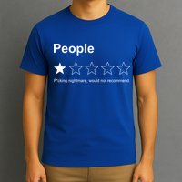 People F*cking Nightmare Would Not Recommend Funny Star T-Shirt