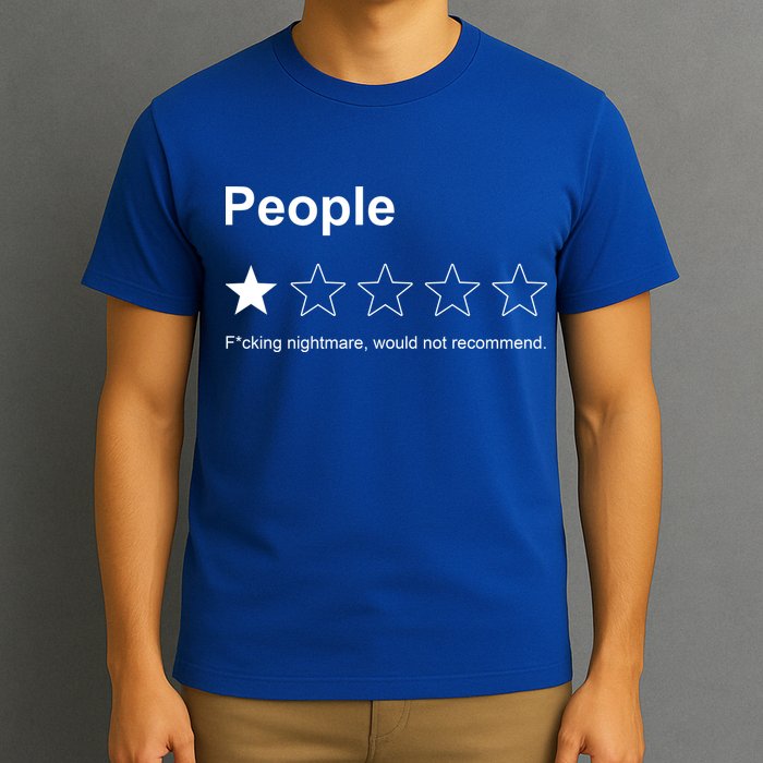 People F*cking Nightmare Would Not Recommend Funny Star T-Shirt