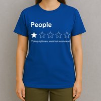 People F*cking Nightmare Would Not Recommend Funny Star T-Shirt