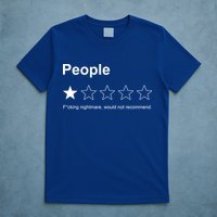 People F*cking Nightmare Would Not Recommend Funny Star T-Shirt