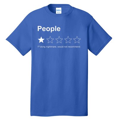 People F*cking Nightmare Would Not Recommend Funny Star Tall T-Shirt