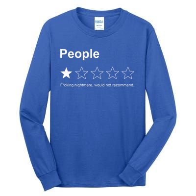 People F*cking Nightmare Would Not Recommend Funny Star Tall Long Sleeve T-Shirt