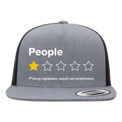 People F*cking Nightmare Would Not Recommend Funny Star Flat Bill Trucker Hat