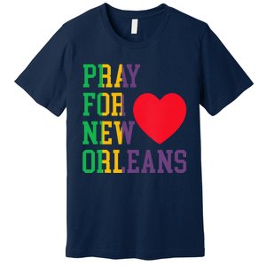 Pray For New Orleans Support Never Forget Nola Orleans Premium T-Shirt