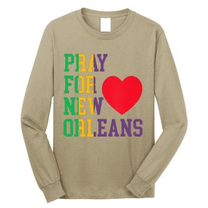 Pray For New Orleans Support Never Forget Nola Orleans Long Sleeve Shirt