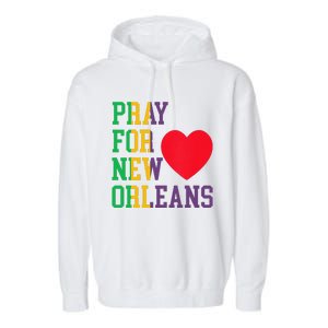 Pray For New Orleans Support Never Forget Nola Orleans Garment-Dyed Fleece Hoodie