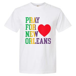 Pray For New Orleans Support Never Forget Nola Orleans Garment-Dyed Heavyweight T-Shirt