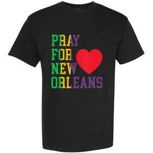 Pray For New Orleans Support Never Forget Nola Orleans Garment-Dyed Heavyweight T-Shirt