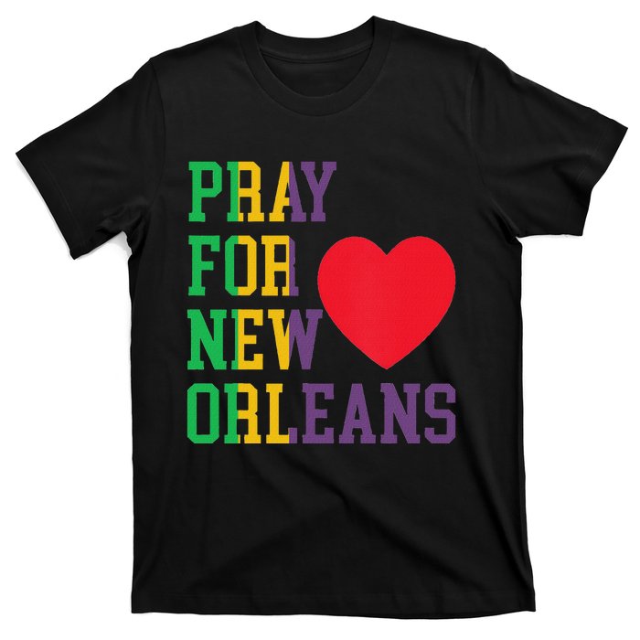 Pray For New Orleans Support Never Forget Nola Orleans T-Shirt