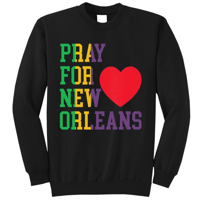 Pray For New Orleans Support Never Forget Nola Orleans Tall Sweatshirt