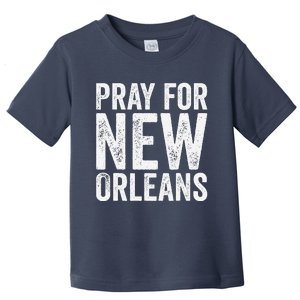 Pray For New Orleans Nola Strong 2025 Support Toddler T-Shirt