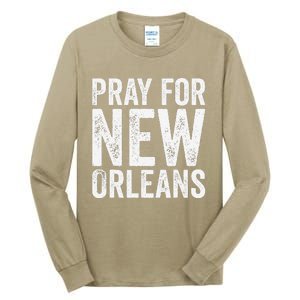 Pray For New Orleans Nola Strong 2025 Support Tall Long Sleeve T-Shirt