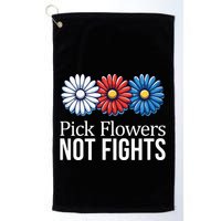 Pick Flowers Not Fights Golf Towel