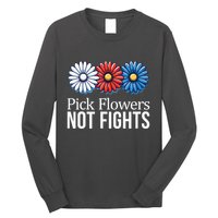 Pick Flowers Not Fights Long Sleeve Shirt