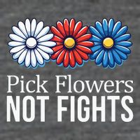 Pick Flowers Not Fights Poster
