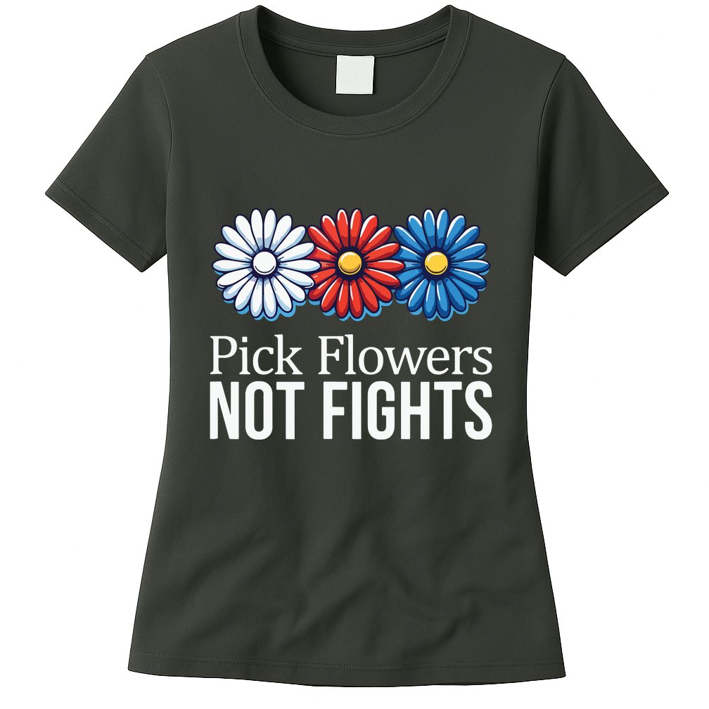 Pick Flowers Not Fights Womens T-Shirt