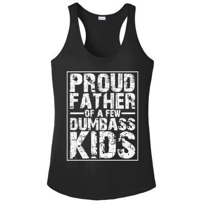 Proud Father Of A Few Dumbass Kids Funny Gift For Fathers Ladies PosiCharge Competitor Racerback Tank