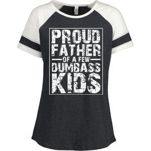 Proud Father Of A Few Dumbass Kids Funny Gift For Fathers Enza Ladies Jersey Colorblock Tee