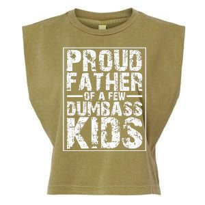 Proud Father Of A Few Dumbass Kids Funny Gift For Fathers Garment-Dyed Women's Muscle Tee