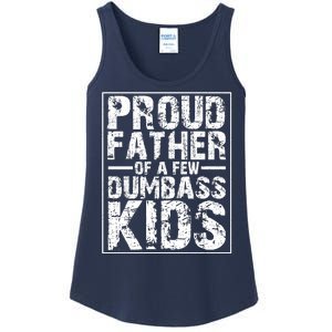 Proud Father Of A Few Dumbass Kids Funny Gift For Fathers Ladies Essential Tank