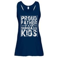 Proud Father Of A Few Dumbass Kids Funny Gift For Fathers Ladies Essential Flowy Tank