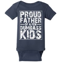Proud Father Of A Few Dumbass Kids Funny Gift For Fathers Baby Bodysuit