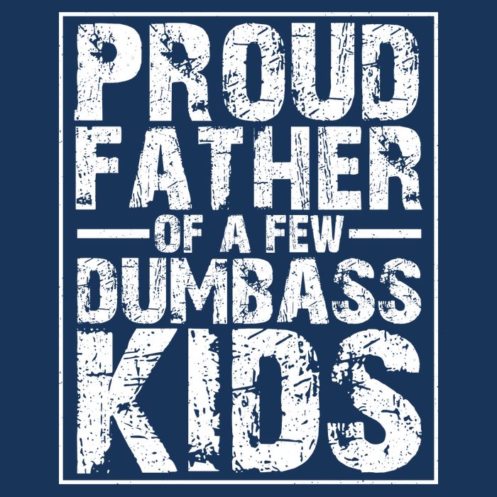 Proud Father Of A Few Dumbass Kids Funny Gift For Fathers Baby Bodysuit