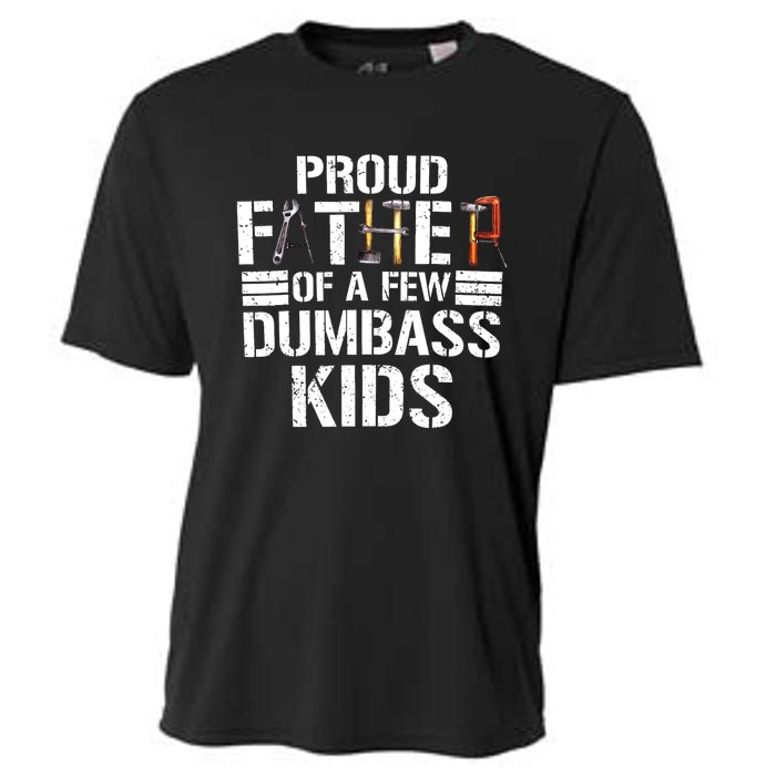 Proud Father Of A Few Dumbass Funny Father Tools 2024 Cooling Performance Crew T-Shirt