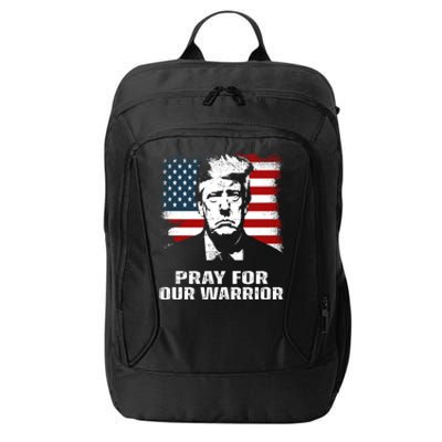 Pray For Our Warrior Pray For Trump Trending City Backpack