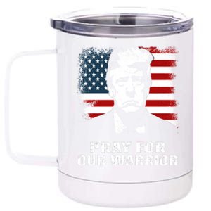 Pray For Our Warrior Pray For Trump Trending 12 oz Stainless Steel Tumbler Cup