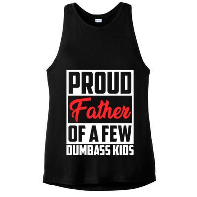 Proud Father Of A Few Dumbass Funny Gift Ladies PosiCharge Tri-Blend Wicking Tank