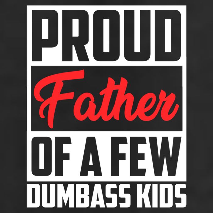 Proud Father Of A Few Dumbass Funny Gift 25L Jumbo Tote