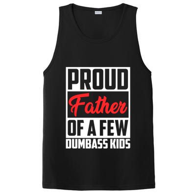 Proud Father Of A Few Dumbass Funny Gift PosiCharge Competitor Tank