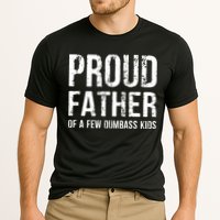 Proud Father Of A Few Dumbass Meaningful Gift Cooling Performance Crew T-Shirt
