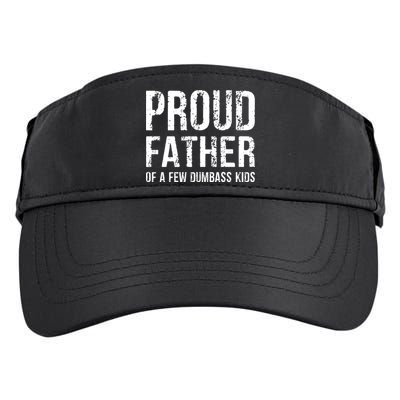 Proud Father Of A Few Dumbass Meaningful Gift Adult Drive Performance Visor