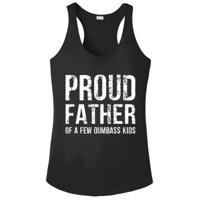 Proud Father Of A Few Dumbass Meaningful Gift Ladies PosiCharge Competitor Racerback Tank
