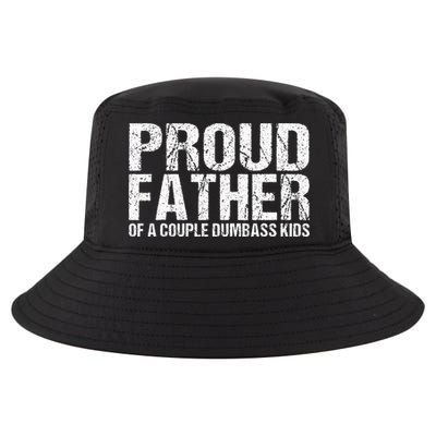 Proud Father Of A Couple Dumbass Cool Comfort Performance Bucket Hat