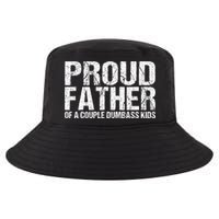 Proud Father Of A Couple Dumbass Cool Comfort Performance Bucket Hat