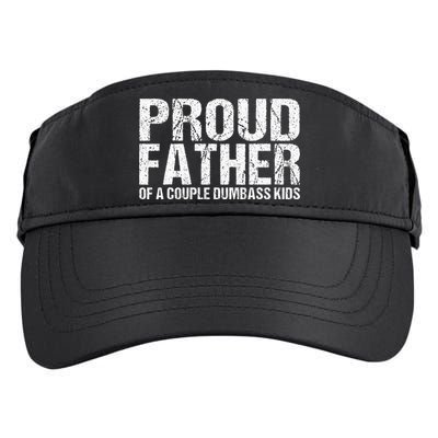 Proud Father Of A Couple Dumbass Adult Drive Performance Visor