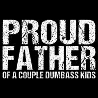 Proud Father Of A Couple Dumbass Bucket Hat