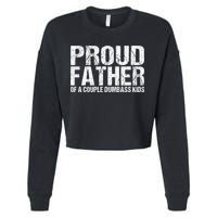 Proud Father Of A Couple Dumbass Cropped Pullover Crew