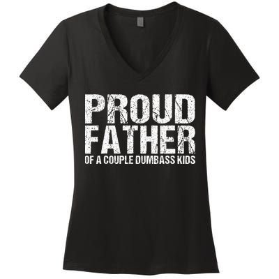 Proud Father Of A Couple Dumbass Women's V-Neck T-Shirt