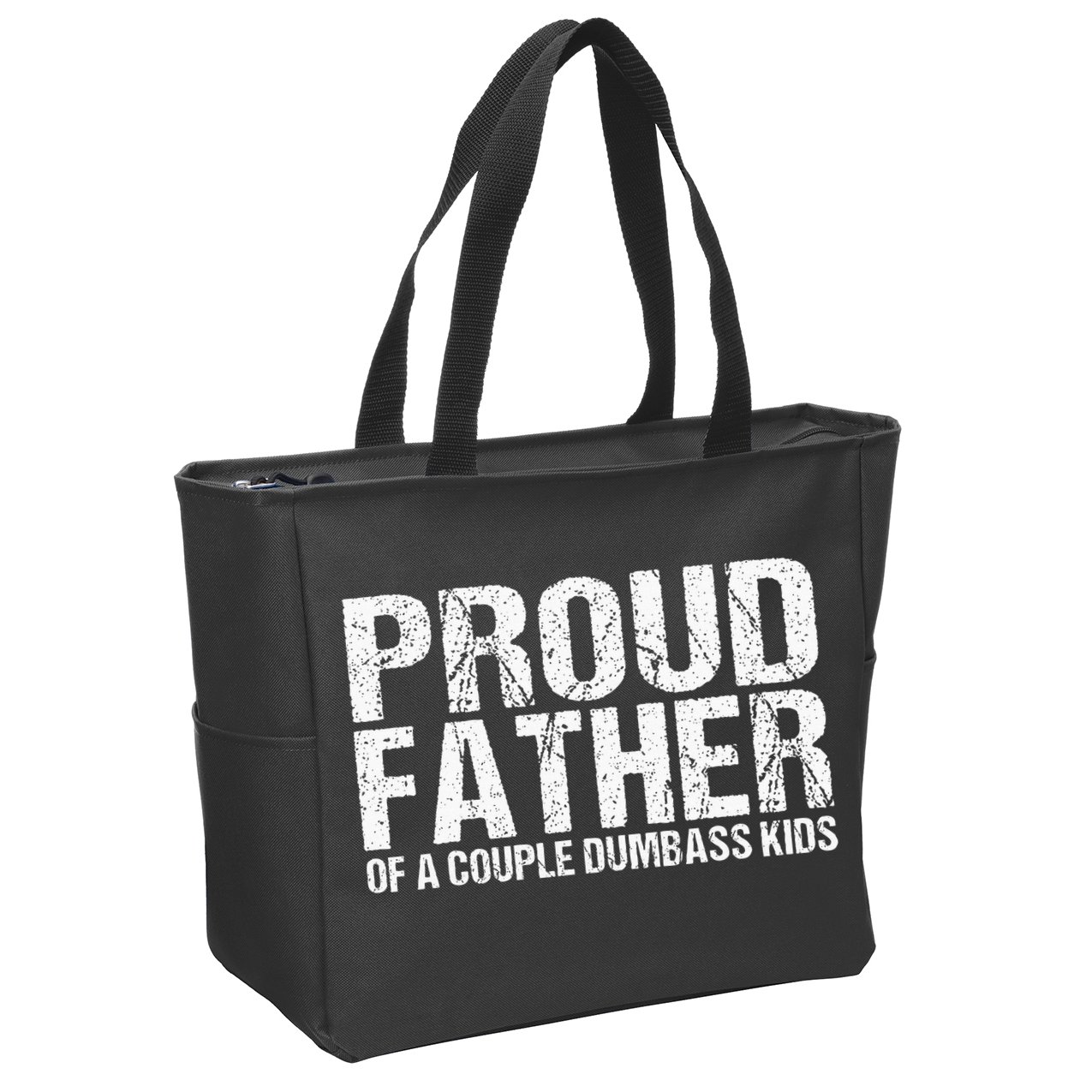 Proud Father Of A Couple Dumbass Zip Tote Bag