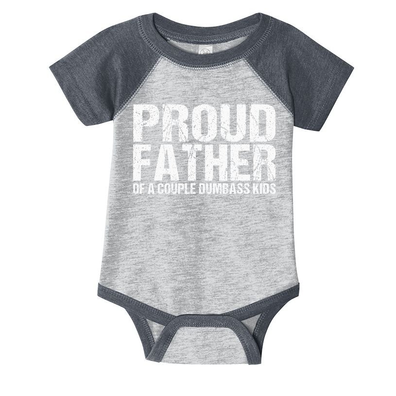 Proud Father Of A Couple Dumbass Infant Baby Jersey Bodysuit