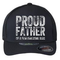 Proud Father Of A Few Awesome Funny Fathers Day Flexfit Unipanel Trucker Cap