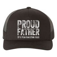 Proud Father Of A Few Awesome Funny Fathers Day Yupoong Adult 5-Panel Trucker Hat