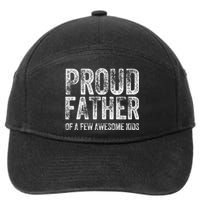 Proud Father Of A Few Awesome Funny Fathers Day 7-Panel Snapback Hat