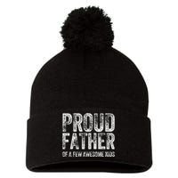 Proud Father Of A Few Awesome Funny Fathers Day Pom Pom 12in Knit Beanie